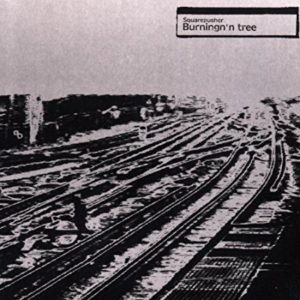 Burningn’n Tree – Squarepusher