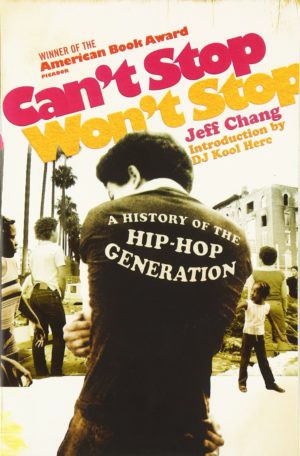 Can’t Stop Won’t Stop Jeff Chang