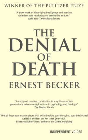 The Denial Of Death, Ernest Becker